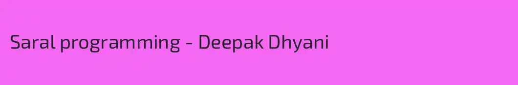 Saral programming - Deepak Dhyani